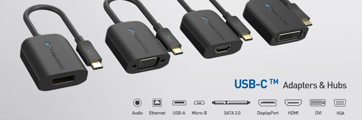 Connect More with Cable Matters USB-C to HDMI, DisplayPort, DVI, and VGA Adapters and USB-C Hubs